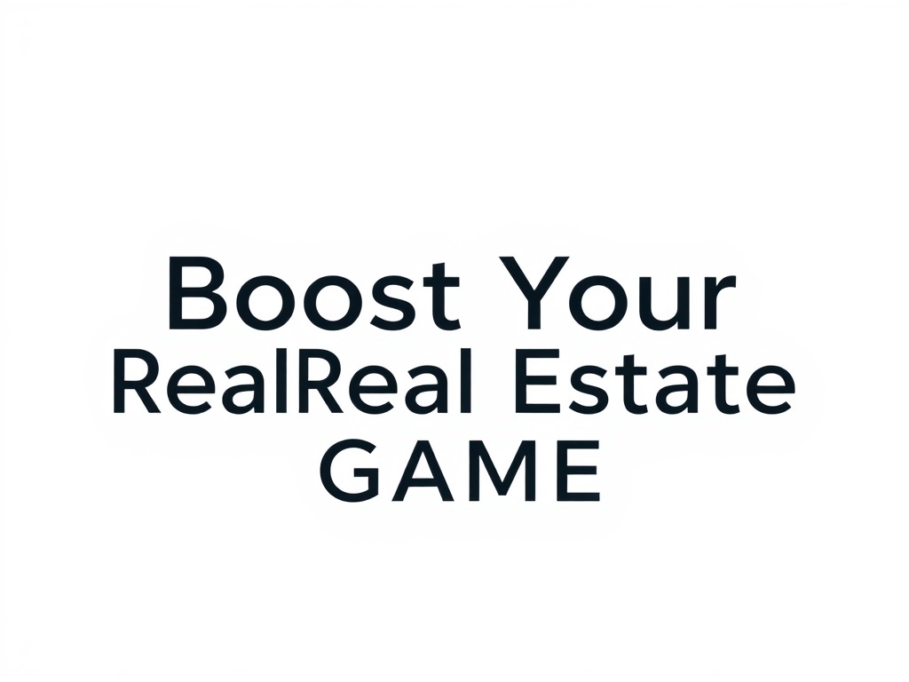 Boost Your Real Estate Marketing Game