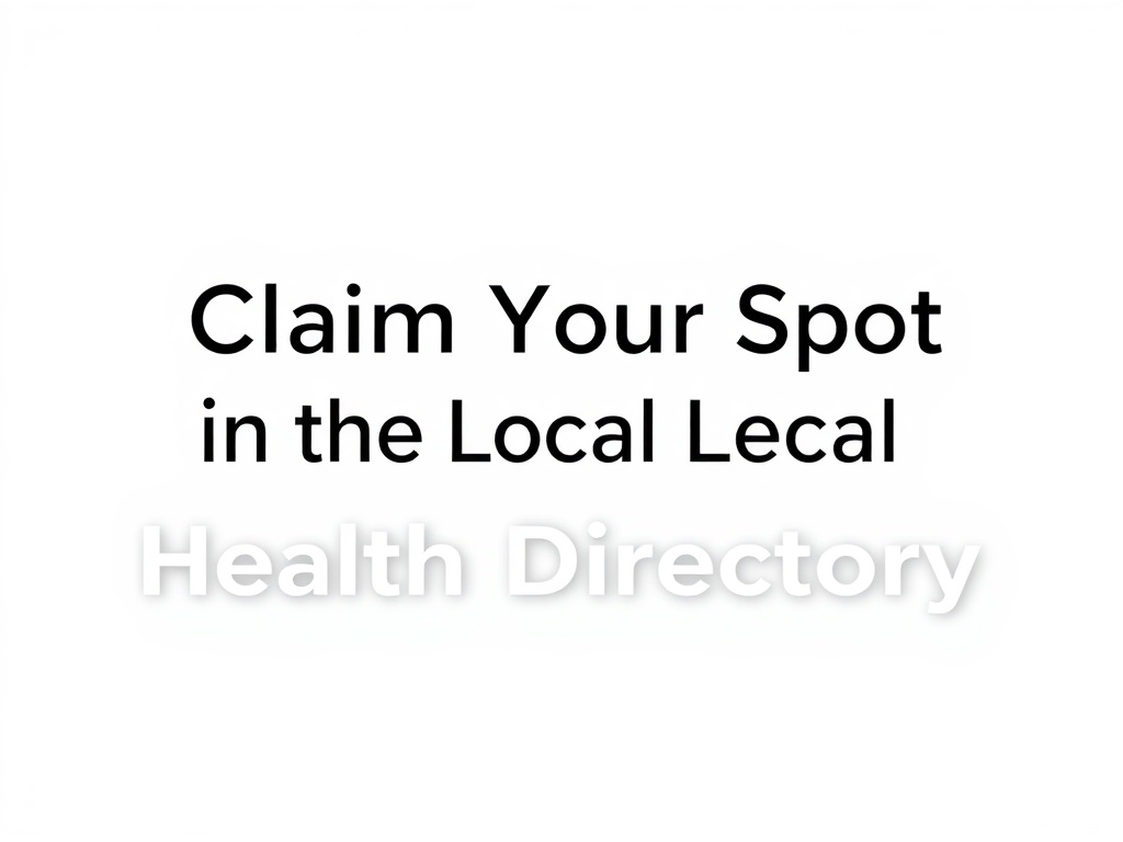 Claim Your Spot in the Local Health Directory