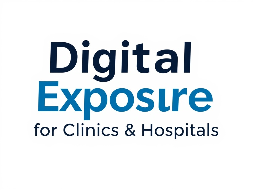 Digital Exposure for Clinics & Hospitals