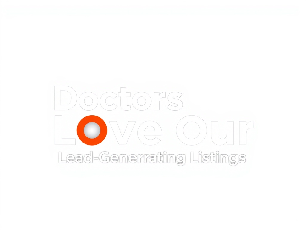 Doctors Love Our Lead-Generating Listings