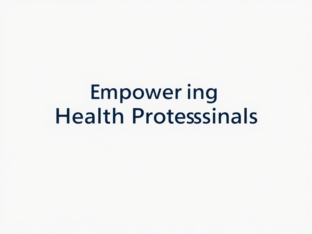 Empowering Health Professionals with Visibility