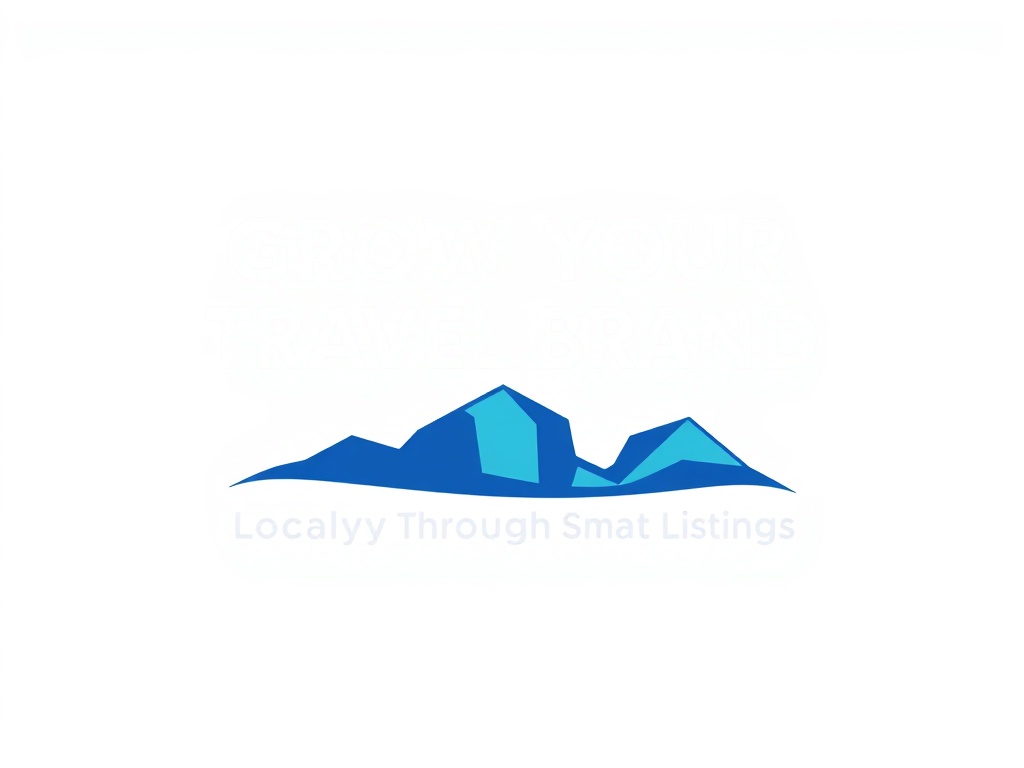 Grow Your Travel Brand Locally Through Smart Listings