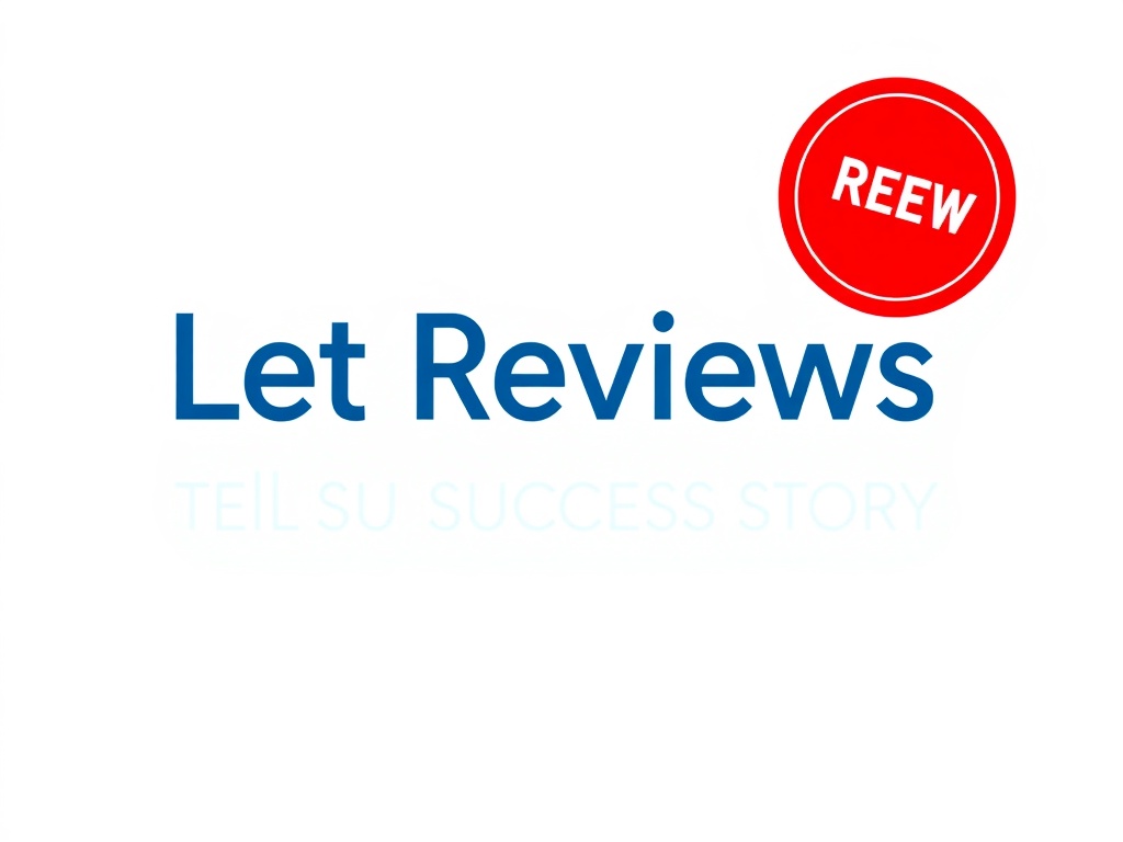 Let Reviews Tell Your Success Story