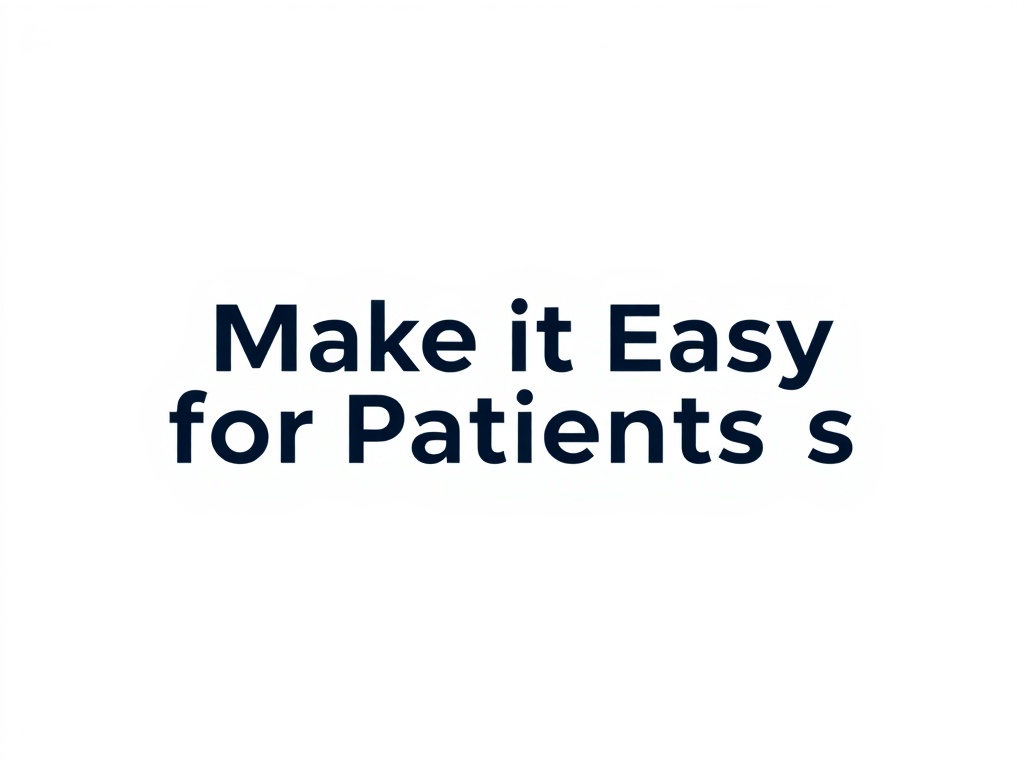 Make it Easy for Patients to Choose You