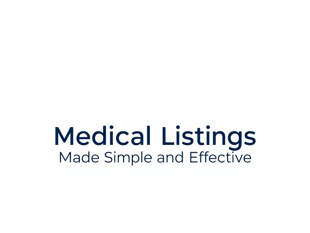 Medical Listings Made Simple and Effective