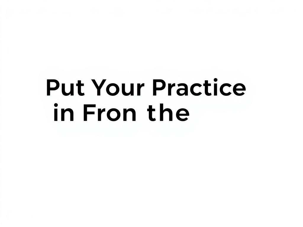 Put Your Practice in Front of the Right Audience