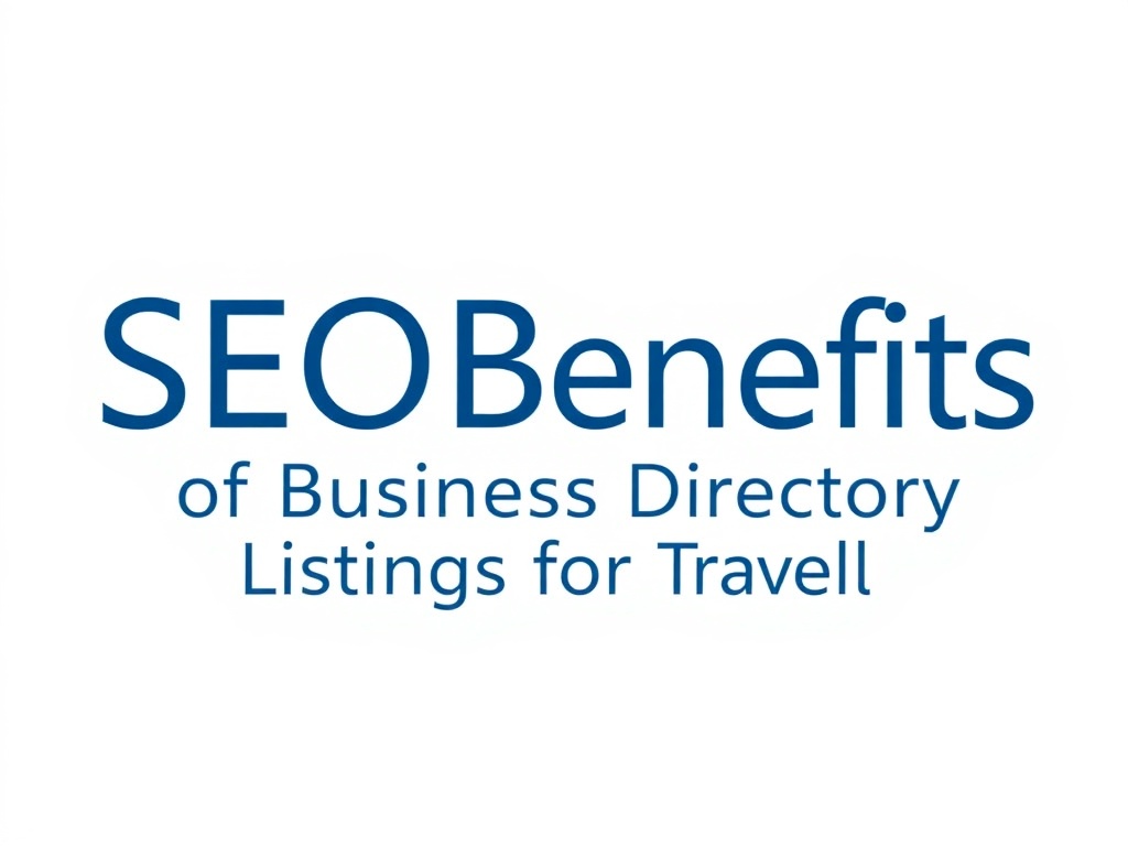 SEO Benefits of Business Directory Listings for Travel