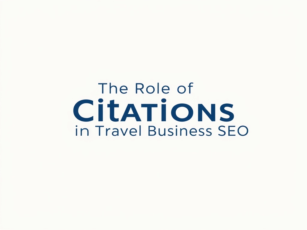 The Role of Citations in Travel Business SEO