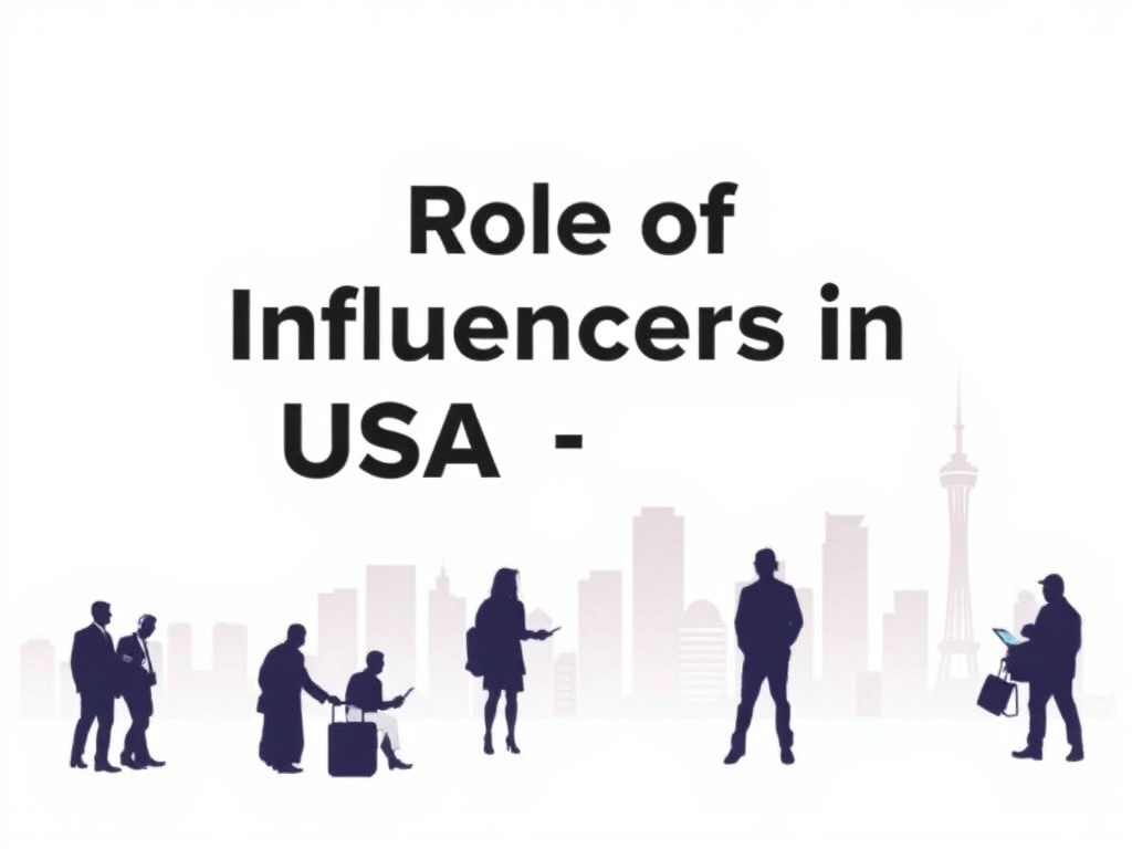 The Role of Influencers in USA Travel Industry Growth