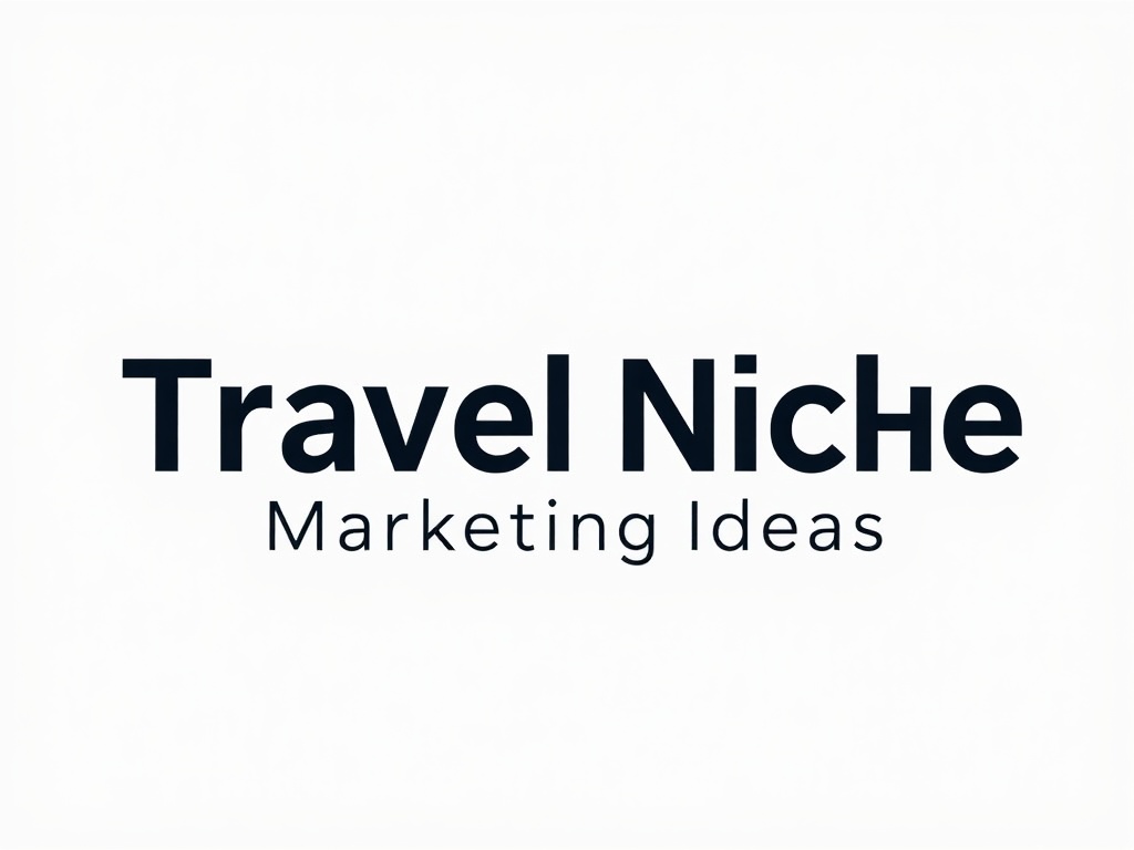 Travel Niche Marketing Ideas for Business Listing Owners