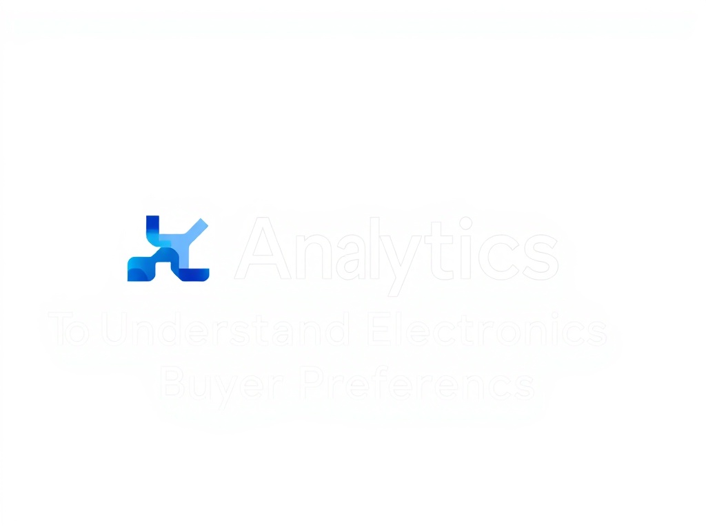Using Analytics to Understand Electronics Buyer Preferences