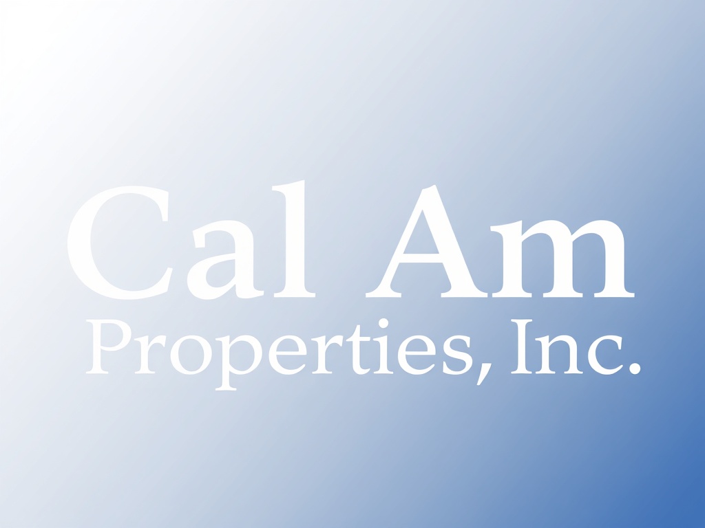Cal Am Properties, Inc.